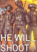 He Will Shoot
