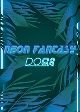 Neon Fantasy: Dogs
